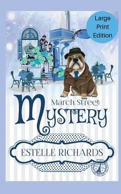 March Street Cozy Mysteries Omnibus, Großdruckausgabe - March Street Cozy Mysteries Omnibus, Large Print Edition