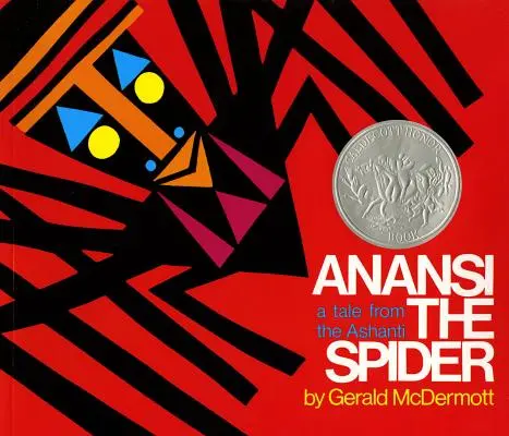 Anansi die Spinne: Ein Märchen aus den Ashanti - Anansi the Spider: A Tale from the Ashanti