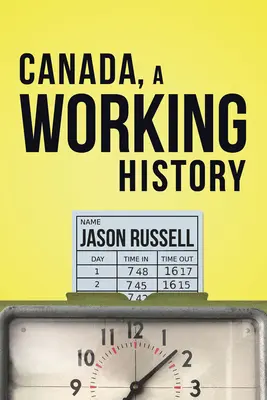 Kanada, eine Arbeitsgeschichte - Canada, a Working History