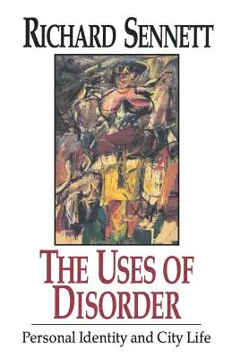 Der Nutzen der Unordnung: Persönliche Identität und Stadtleben - The Uses of Disorder: Personal Identity and City Life