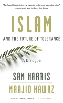 Der Islam und die Zukunft der Toleranz: Ein Dialog - Islam and the Future of Tolerance: A Dialogue