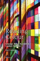 Farbe lesen: George, Rilke, Kandinsky, Lasker-Schueler - Reading Colour: George, Rilke, Kandinsky, Lasker-Schueler