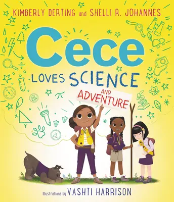 Cece liebt Wissenschaft und Abenteuer - Cece Loves Science and Adventure