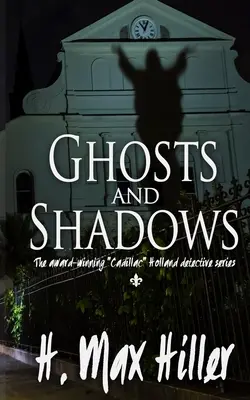 Geister und Schatten: Ein Cadillac-Holland-Krimi - Ghosts and Shadows: A Cadillac Holland Mystery