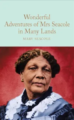 Die wunderbaren Abenteuer von Frau Seacole in vielen Ländern - The Wonderful Adventures of Mrs Seacole in Many Lands