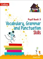 Vokabular, Grammatik und Zeichensetzung Schülerheft 5 - Vocabulary, Grammar and Punctuation Skills Pupil Book 5