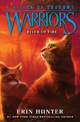 Krieger: Eine Vision der Schatten: Fluss des Feuers - Warriors: A Vision of Shadows: River of Fire