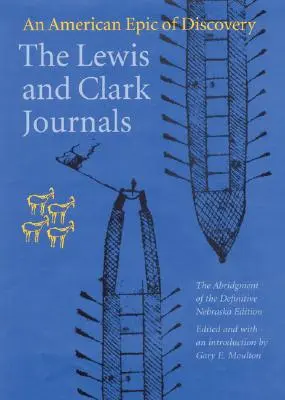 Die Tagebücher von Lewis und Clark: Ein amerikanisches Epos der Entdeckung - The Lewis and Clark Journals: An American Epic of Discovery