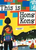 Das ist Hongkong: Ein Kinderbuchklassiker - This Is Hong Kong: A Children's Classic