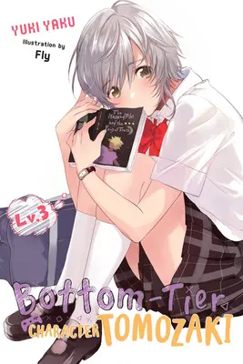 Unterschicht-Charakter Tomozaki, Bd. 3 (Light Novel) - Bottom-Tier Character Tomozaki, Vol. 3 (Light Novel)