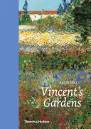 Die Gärten von Vincent: Gemälde und Zeichnungen von Van Gogh - Vincent's Gardens: Paintings and Drawings by Van Gogh