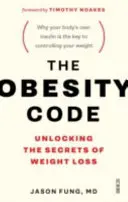 Obesity Code - der Bestseller, der die Geheimnisse des Abnehmens lüftet - Obesity Code - the bestselling guide to unlocking the secrets of weight loss