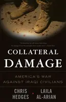 Kollateralschaden: Amerikas Krieg gegen irakische Zivilisten - Collateral Damage: America's War Against Iraqi Civilians