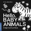 Hallo, Baby-Tiere: Ein kontrastreiches Buch - Hello, Baby Animals: A High-Contrast Book