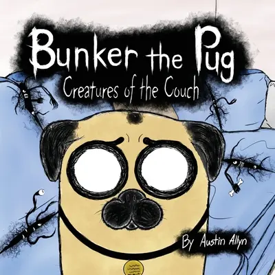 Bunker der Mops: Kreaturen der Couch - Bunker the Pug: Creatures of the Couch