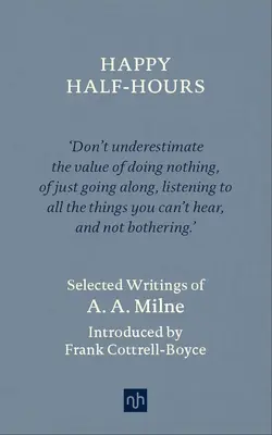 Fröhliche Halb-Stunden: Selected Writings - Happy Half-Hours: Selected Writings