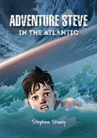 Abenteuer Steve im Atlantik (für 8-13 Jährige) - Adventure Steve in the Atlantic (for 8-13 year olds)