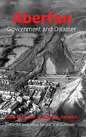 Aberfan: Regierung und Katastrophe - Aberfan: Government and Disaster