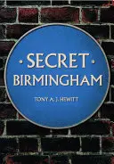 Das geheime Birmingham - Secret Birmingham
