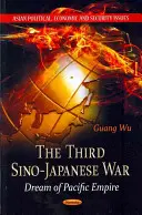 Dritter Chinesisch-Japanischer Krieg - Der Traum vom pazifischen Imperium - Third Sino-Japanese War - Dream of Pacific Empire