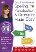 Rechtschreibung, Zeichensetzung und Grammatik leicht gemacht, 8-9 Jahre (Key Stage 2) - Unterstützt den Nationalen Lehrplan, Übungsbuch Englisch - Spelling, Punctuation & Grammar Made Easy, Ages 8-9 (Key Stage 2) - Supports the National Curriculum, English Exercise Book