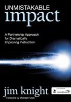 Unverwechselbare Wirkung: Ein partnerschaftlicher Ansatz zur drastischen Verbesserung des Unterrichts - Unmistakable Impact: A Partnership Approach for Dramatically Improving Instruction