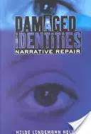Beschädigte Identitäten, narrative Reparatur - Damaged Identities, Narrative Repair