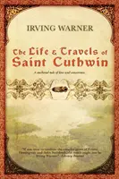 Das Leben und die Reisen des Heiligen Cuthwin - The Life & Travels of Saint Cuthwin