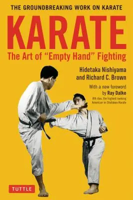 Karate: Die Kunst des Kampfes mit der leeren Hand: Das bahnbrechende Werk über Karate - Karate: The Art of Empty Hand Fighting: The Groundbreaking Work on Karate