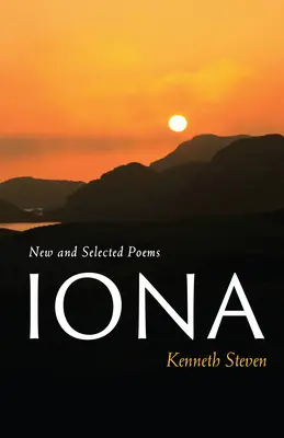 Iona: Neue und ausgewählte Gedichte - Iona: New and Selected Poems