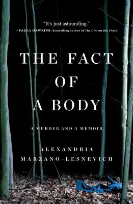 Die Tatsache einer Leiche: Ein Mord und ein Memoir - The Fact of a Body: A Murder and a Memoir