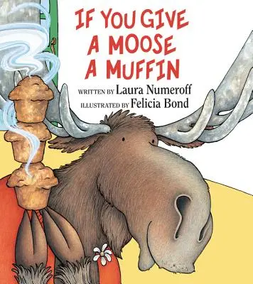 Wenn du einem Elch einen Muffin gibst - If You Give a Moose a Muffin