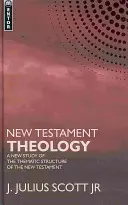 Theologie des Neuen Testaments: Eine neue Studie über die thematische Struktur des Neuen Testaments - New Testament Theology: A New Study of the Thematic Structure of the New Testament