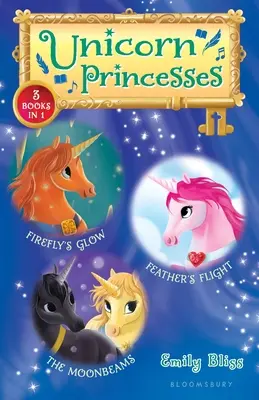 Einhorn-Prinzessinnen zum Aufbinden Bücher 7-9: Das Leuchten des Glühwürmchens, Der Flug der Feder und Die Mondstrahlen - Unicorn Princesses Bind-Up Books 7-9: Firefly's Glow, Feather's Flight, and the Moonbeams