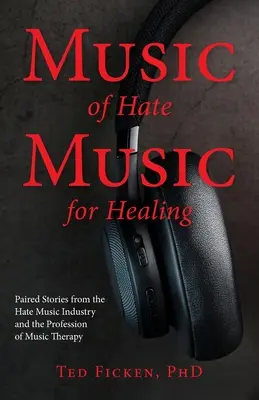 Musik des Hasses, Musik zur Heilung - Music of Hate, Music For Healing