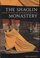 Das Shaolin-Kloster: Geschichte, Religion und die chinesischen Kampfkünste - The Shaolin Monastery: History, Religion, and the Chinese Martial Arts