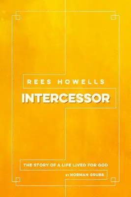 Rees Howells: Fürsprecher - Rees Howells: Intercessor