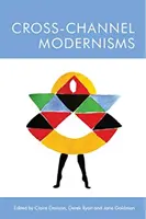 Modernismus über den Ärmelkanal - Cross-Channel Modernisms