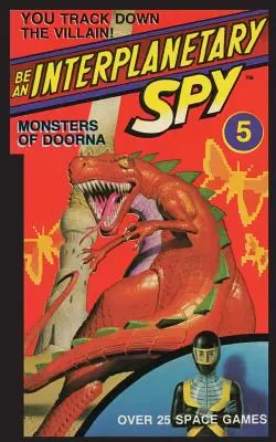 Sei ein interplanetarischer Spion: Das Monster von Doorna - Be An Interplanetary Spy: Monster of Doorna