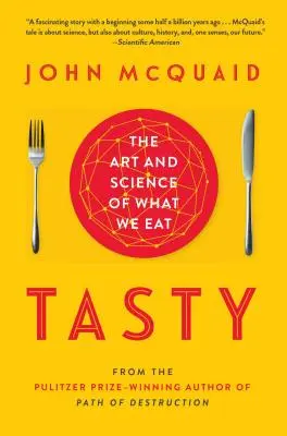 Lecker: Die Kunst und Wissenschaft dessen, was wir essen - Tasty: The Art and Science of What We Eat