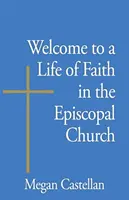 Willkommen zu einem Leben im Glauben in der Episkopalkirche - Welcome to a Life of Faith in the Episcopal Church