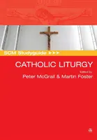 Scm Studyguide: Katholische Liturgie - Scm Studyguide: Catholic Liturgy