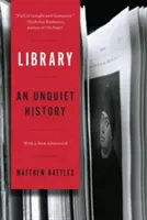 Bibliothek: Eine unruhige Geschichte - Library: An Unquiet History