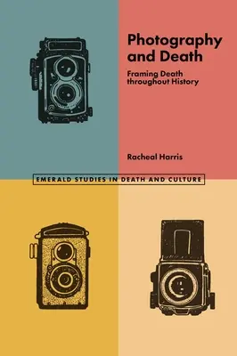 Fotografie und Tod: Die Rahmung des Todes im Laufe der Geschichte - Photography and Death: Framing Death Throughout History