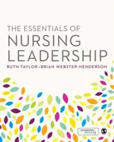 Die Grundlagen der Führung in der Krankenpflege - The Essentials of Nursing Leadership