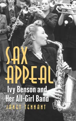Sax Appeal: Ivy Benson und ihre All-Girl-Band - Sax Appeal: Ivy Benson and Her All-Girl Band