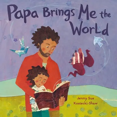 Papa bringt mir die Welt - Papa Brings Me the World