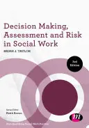 Entscheidungsfindung, Bewertung und Risiko in der Sozialarbeit - Decision Making, Assessment and Risk in Social Work