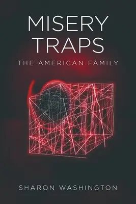Elendsfallen: Die amerikanische Familie - Misery Traps: The American Family