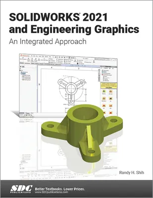 Solidworks 2021 und technische Grafiken: Ein integrierter Ansatz - Solidworks 2021 and Engineering Graphics: An Integrated Approach